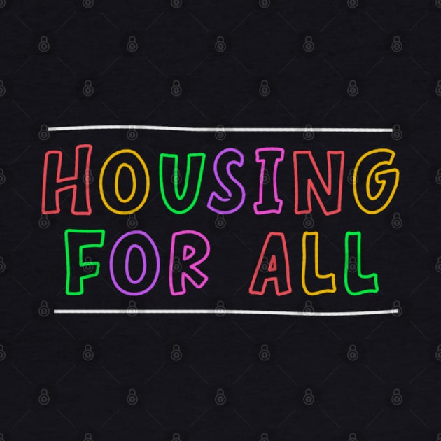 Housing For All - Public Housing - End Poverty by Football from the Left